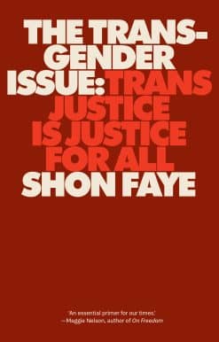 Trans Justice Is Justice for All: The Transgender Issue