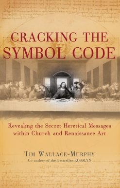 The Heretical Message within Church and Renaissance Art: Cracking the Symbol Code