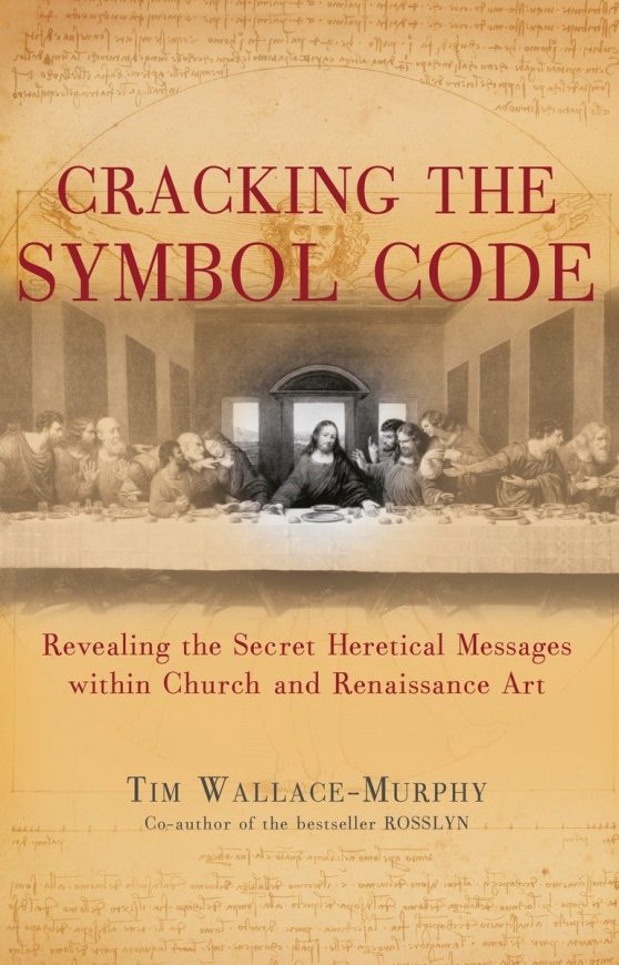 The Heretical Message within Church and Renaissance Art: Cracking the Symbol Code