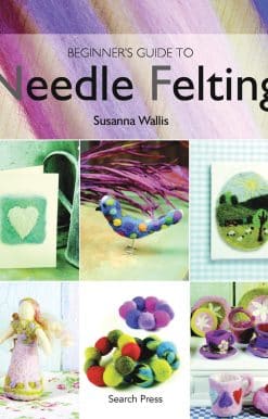 Beginner's Guide to Needle Felting