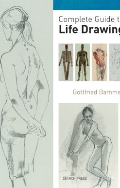 Complete Guide to Life Drawing