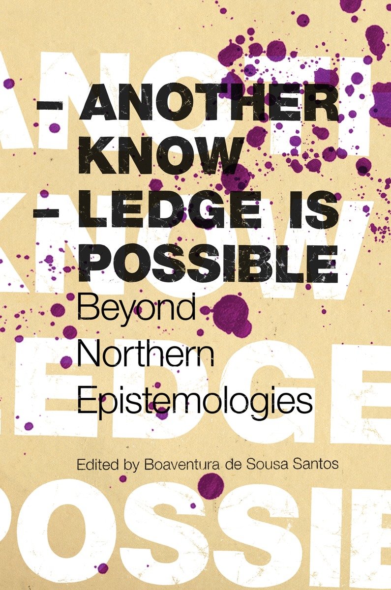 9781844672561 Another Knowledge Is Possible: Beyond Northern Epistemologies