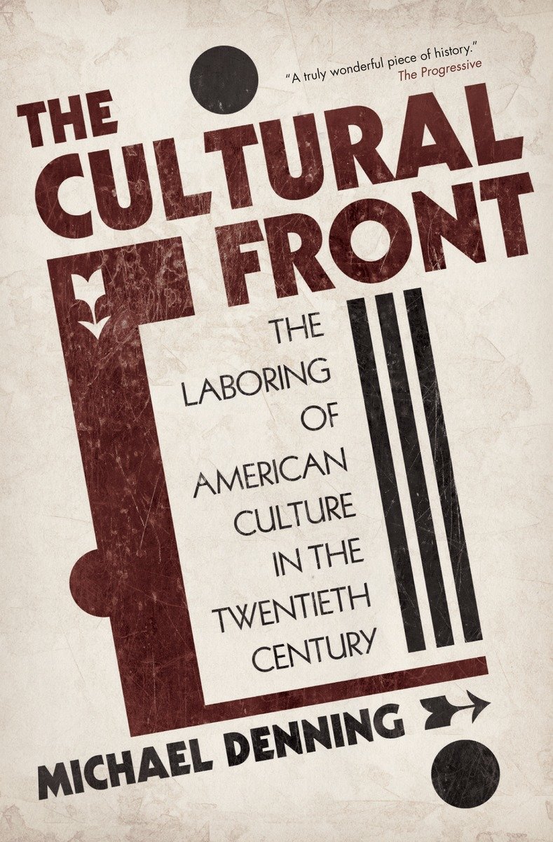 9781844674640 The Cultural Front: The Laboring of American Culture in the Twentieth Century