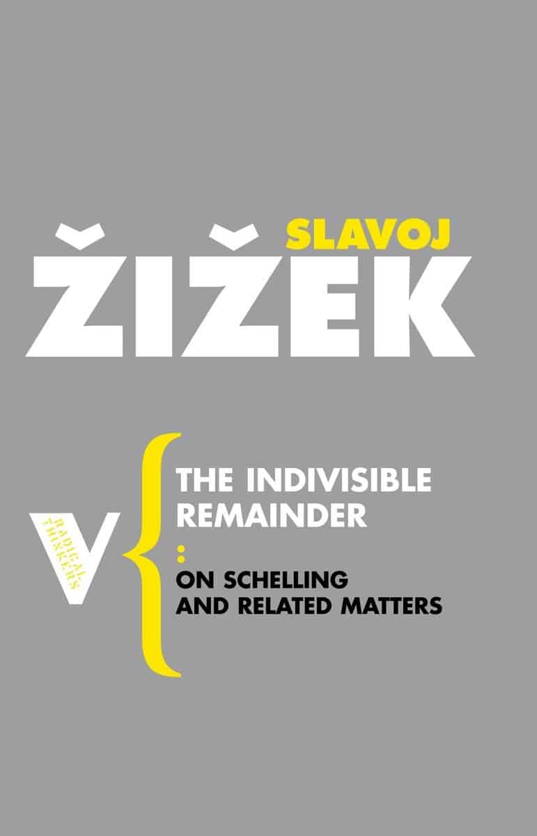 9781844675814 The Indivisible Remainder: On Schelling and Related Matters