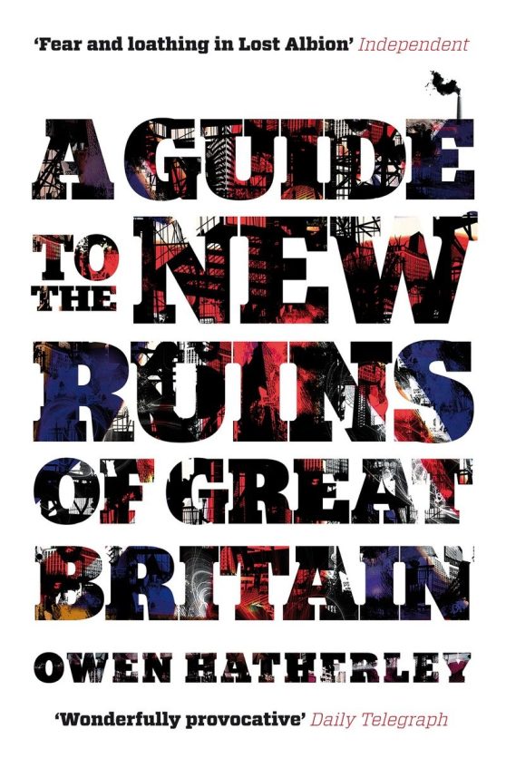 A Guide to the New Ruins of Great Britain:
