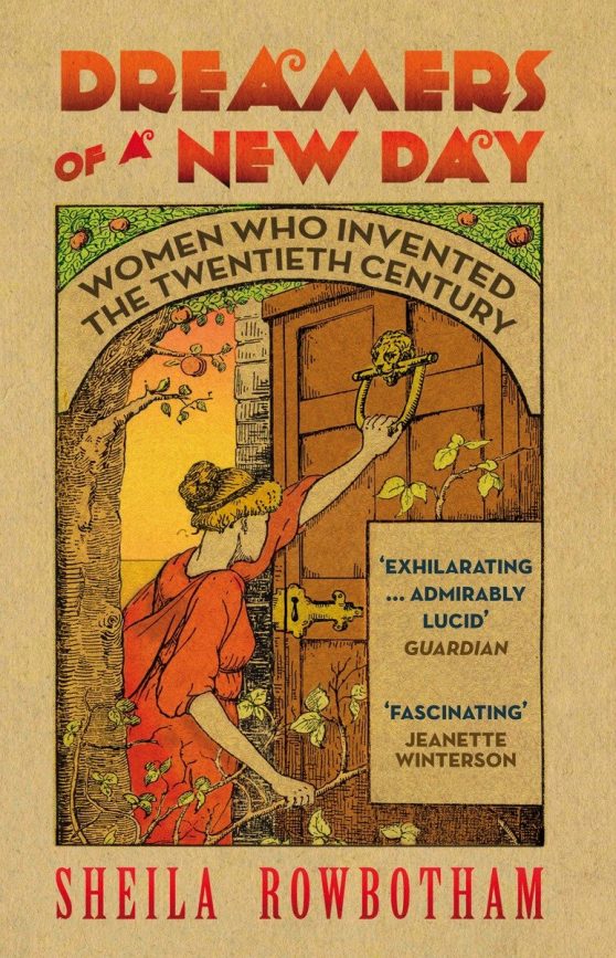 Women Who Invented the Twentieth Century: Dreamers of a New Day