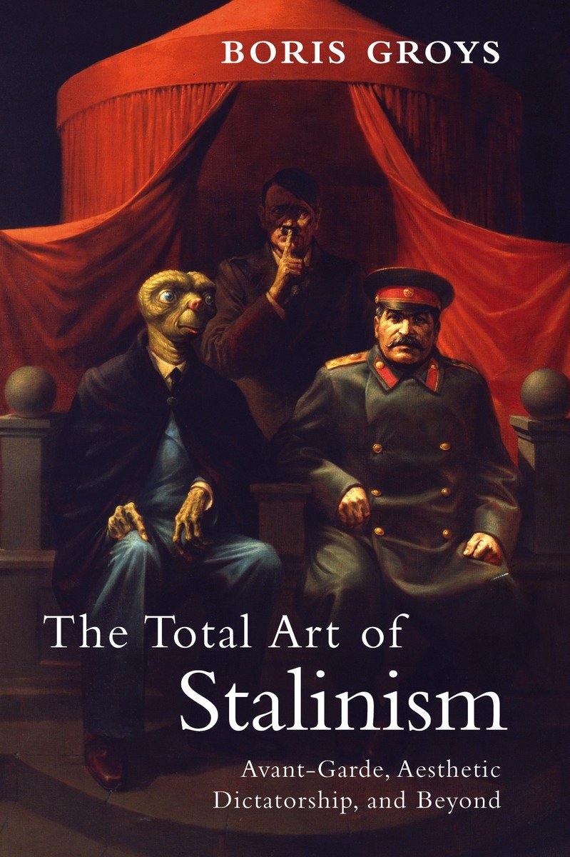9781844677078 Avant-Garde, Aesthetic Dictatorship, and Beyond: The Total Art of Stalinism