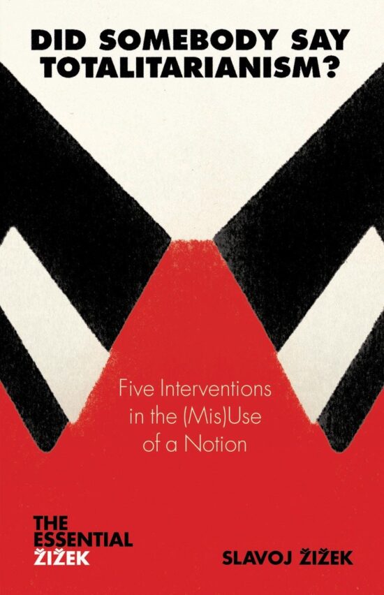 5 Interventions in the (Mis)Use of a Notion: Did Somebody Say Totalitarianism?