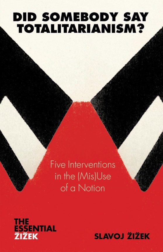 5 Interventions in the (Mis)Use of a Notion: Did Somebody Say Totalitarianism?