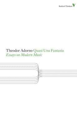 Quasi Una Fantasia: Essays on Modern Music