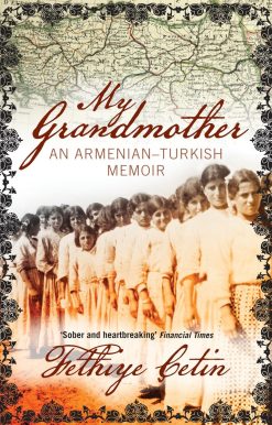 An Armenian-Turkish Memoir: My Grandmother