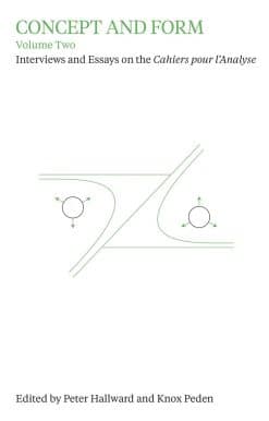 Concept and Form, Volume 2: Interviews and essays on Cahiers pour l'Analyse