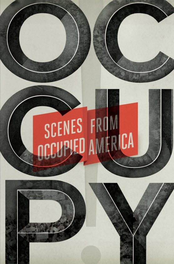 Scenes from Occupied America: Occupy!