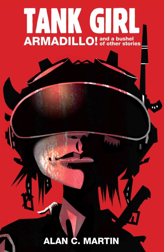A Novel: Tank Girl Armadillo!