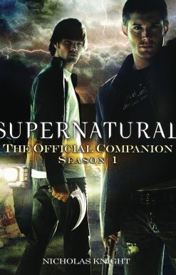 Supernatural: The Official Companion Season 1