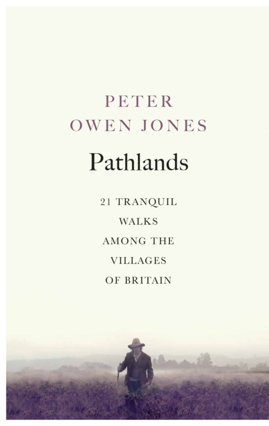 21 Tranquil Walks Among the Villages of Britain: Pathlands