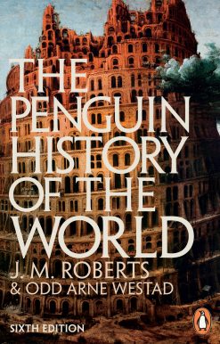 The Penguin History of the World: Sixth Edition