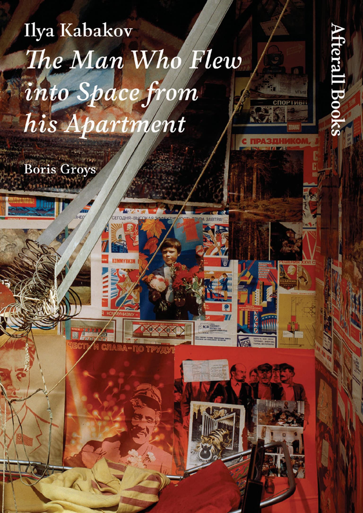 9781846380044 Ilya Kabakov: The Man Who Flew into Space from his Apartment