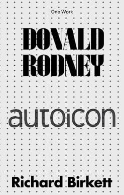 Donald Rodney: Autoicon