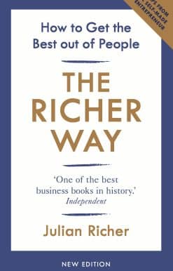 How to Get the Best Out of People: The Richer Way