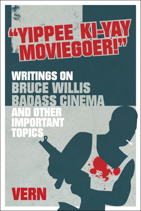 Writings on Bruce Willis, Badass Cinema and Other Important Topics: Yippee Ki-Yay Moviegoer