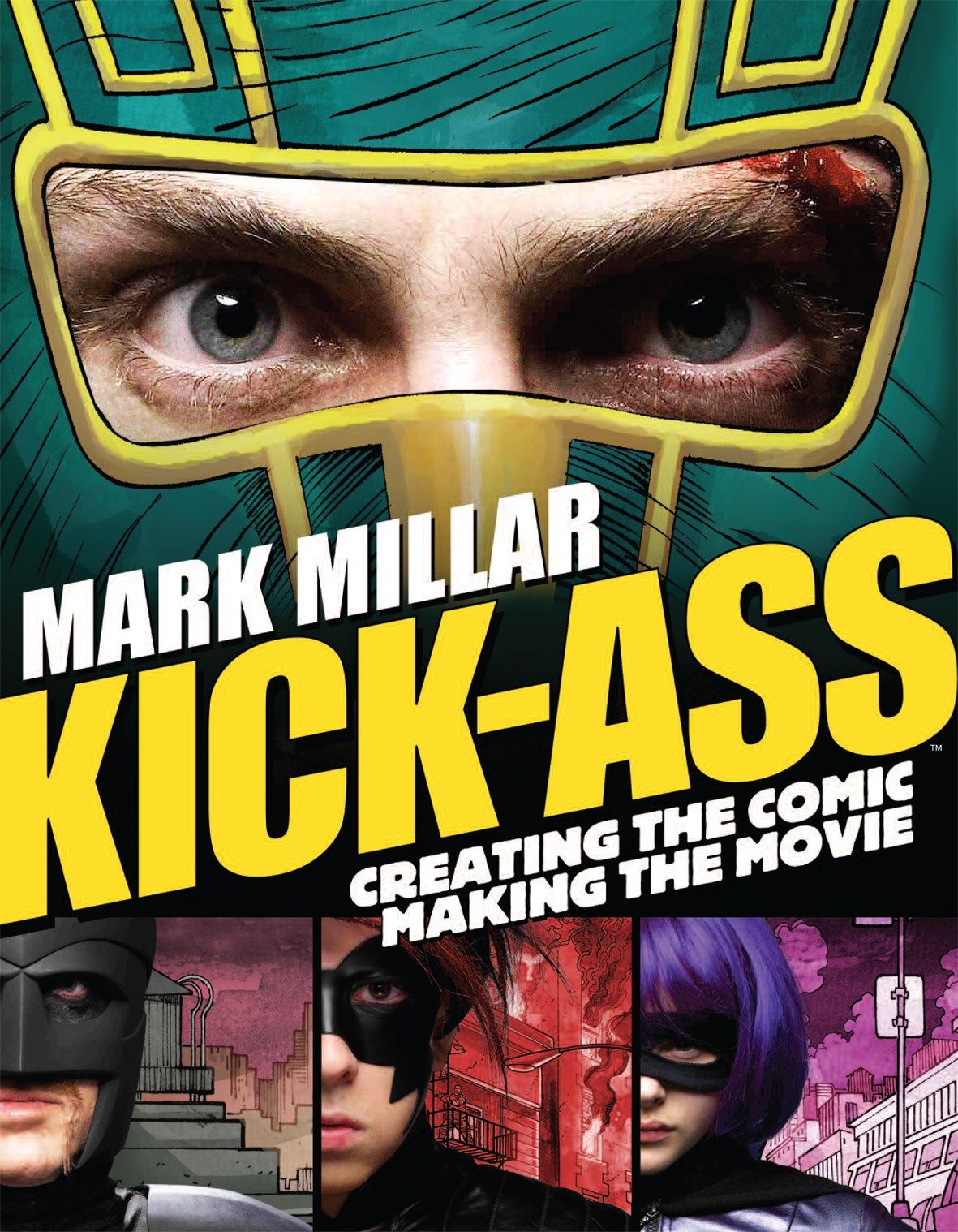 9781848564091 Kick-Ass: Creating the Comic, Making the Movie
