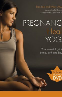 Your Essential Guide for Bump, Birth and Beyond: Pregnancy Health Yoga