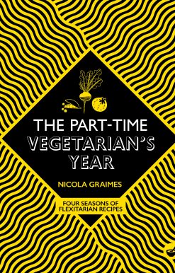 The Part-Time Vegetarian's Year: Four Seasons of Flexitarian Recipes