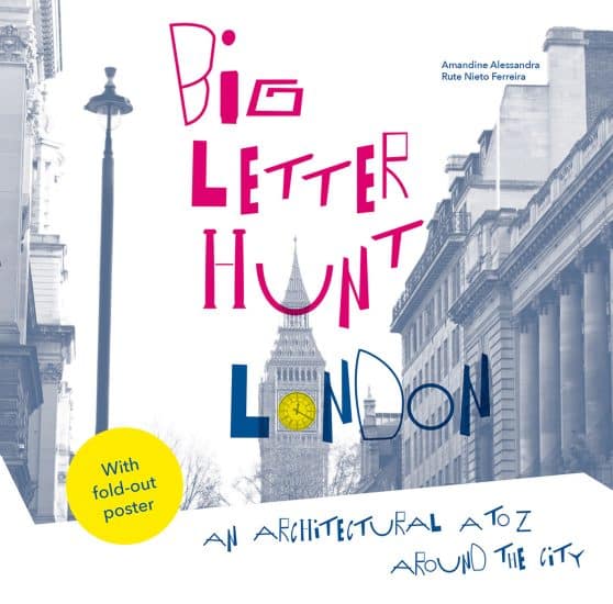 An Architectural A To Z Around The City: Big Letter Hunt: London
