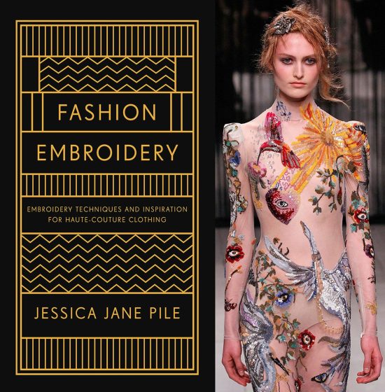 Embroidery Techniques And Inspiration For Haute-Couture Clothing: Fashion Embroidery