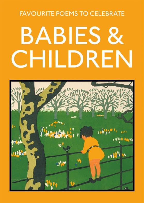Poetry To Celebrate The Child: Favourite Poems to Celebrate Babies and Children