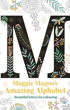 Beautiful letters for colouring: Maggie Magoo's Amazing Alphabet