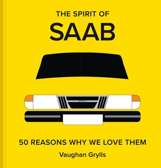 50 Reasons Why We Love Them: The Spirit of Saab