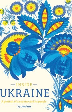 Inside Ukraine: A Portrait of a Country and Its People