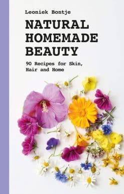 Natural Homemade Beauty: 90 Recipes for Skin, Hair, and Home
