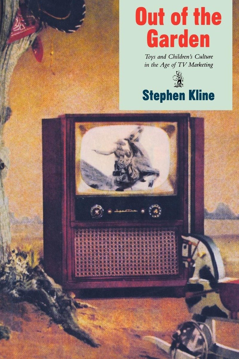9781859840597 Toys and Children's Culture in the Age of TV Marketing: Out of the Garden