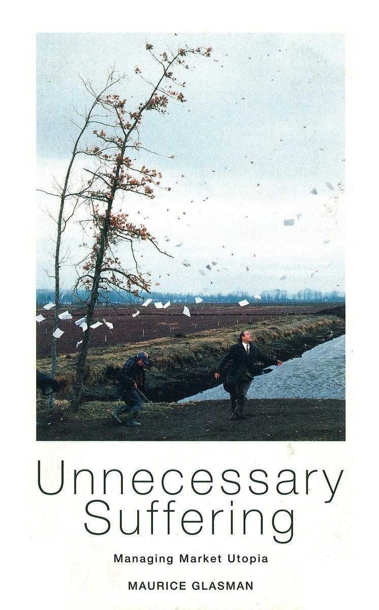9781859840719 Unnecessary Suffering: Management, Markets and the Liquidation of Solidarity