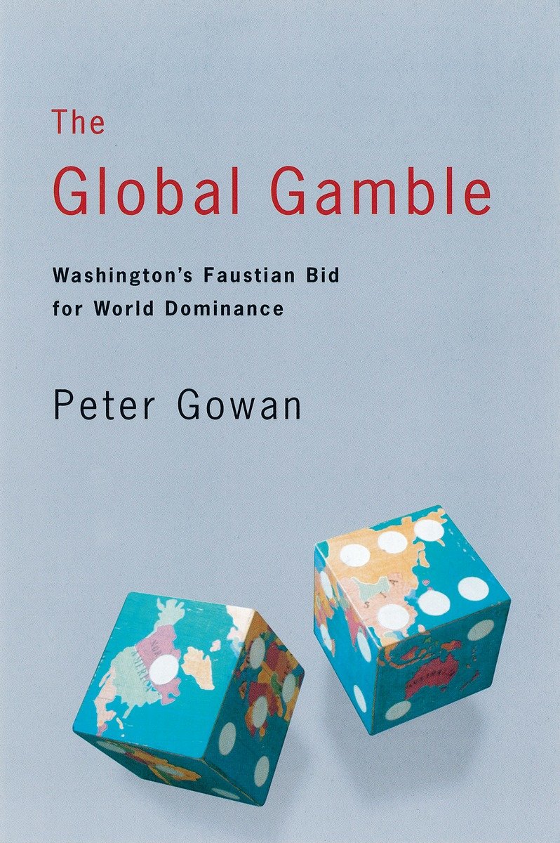 9781859842713 Washington's Faustian Bid for World Dominance: The Global Gamble