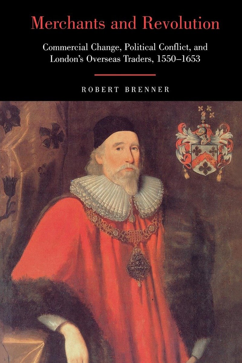 9781859843338 Merchants and Revolution: Commercial Change, Political Conflict, and London's Overseas Traders, 1550-1653