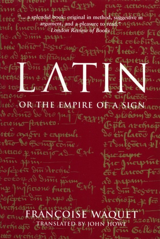 Latin: Or the Empire of the Sign