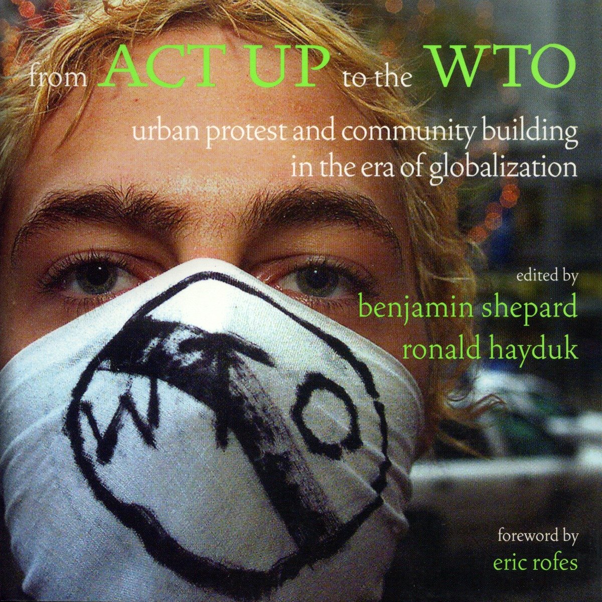 9781859846537 From ACT UP to the WTO: Urban Protest and Community Building in the Era of Globalization