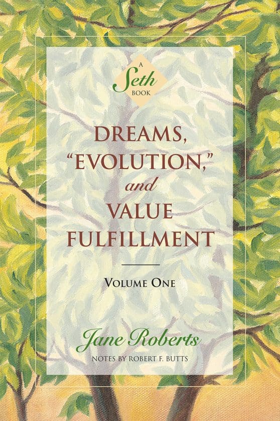 A Seth Book: Dreams, Evolution, and Value Fulfillment, Volume One