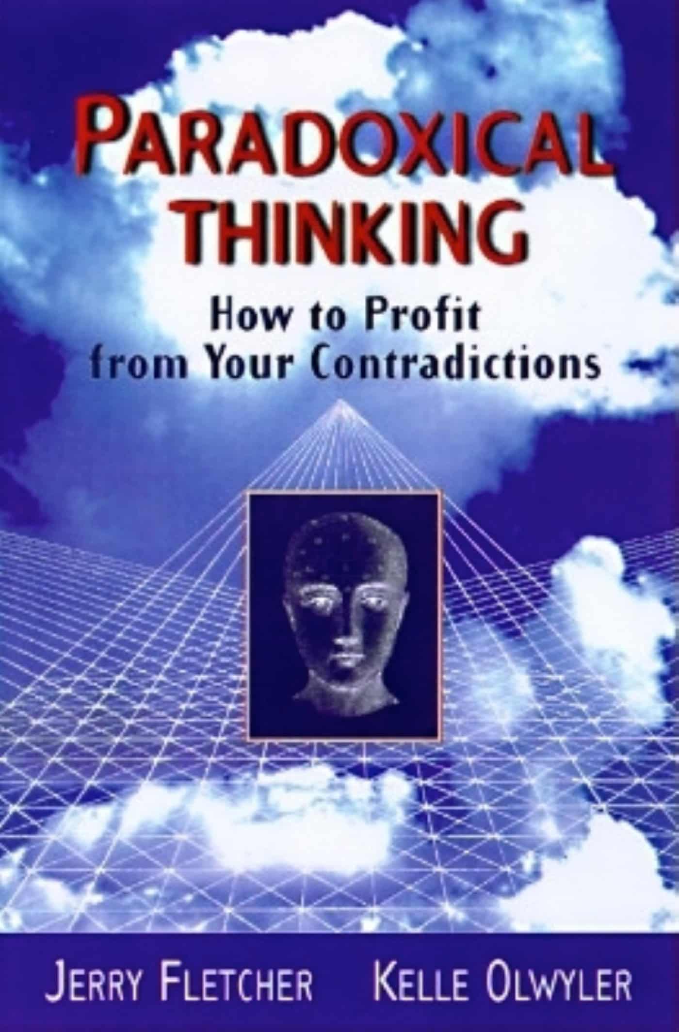 9781881052807 Paradoxical Thinking: How to Profit from Your Contradictions