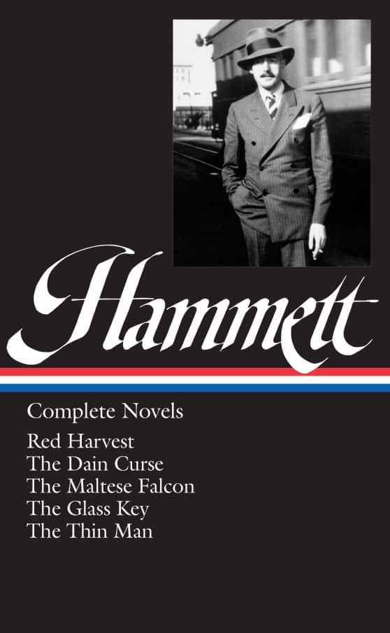 Dashiell Hammett: Complete Novels (LOA #110): Red Harvest / The Dain Curse / The Maltese Falcon / The Glass Key / The Thin Man
