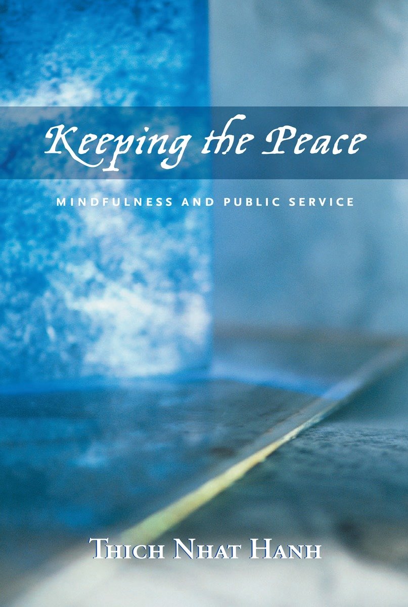 9781888375480 Keeping the Peace: Mindfulness and Public Service