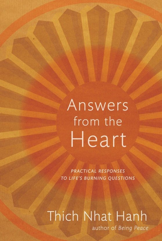 Practical Responses to Life's Burning Questions: Answers from the Heart