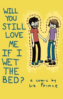Will You Still Love Me If I Wet The Bed?