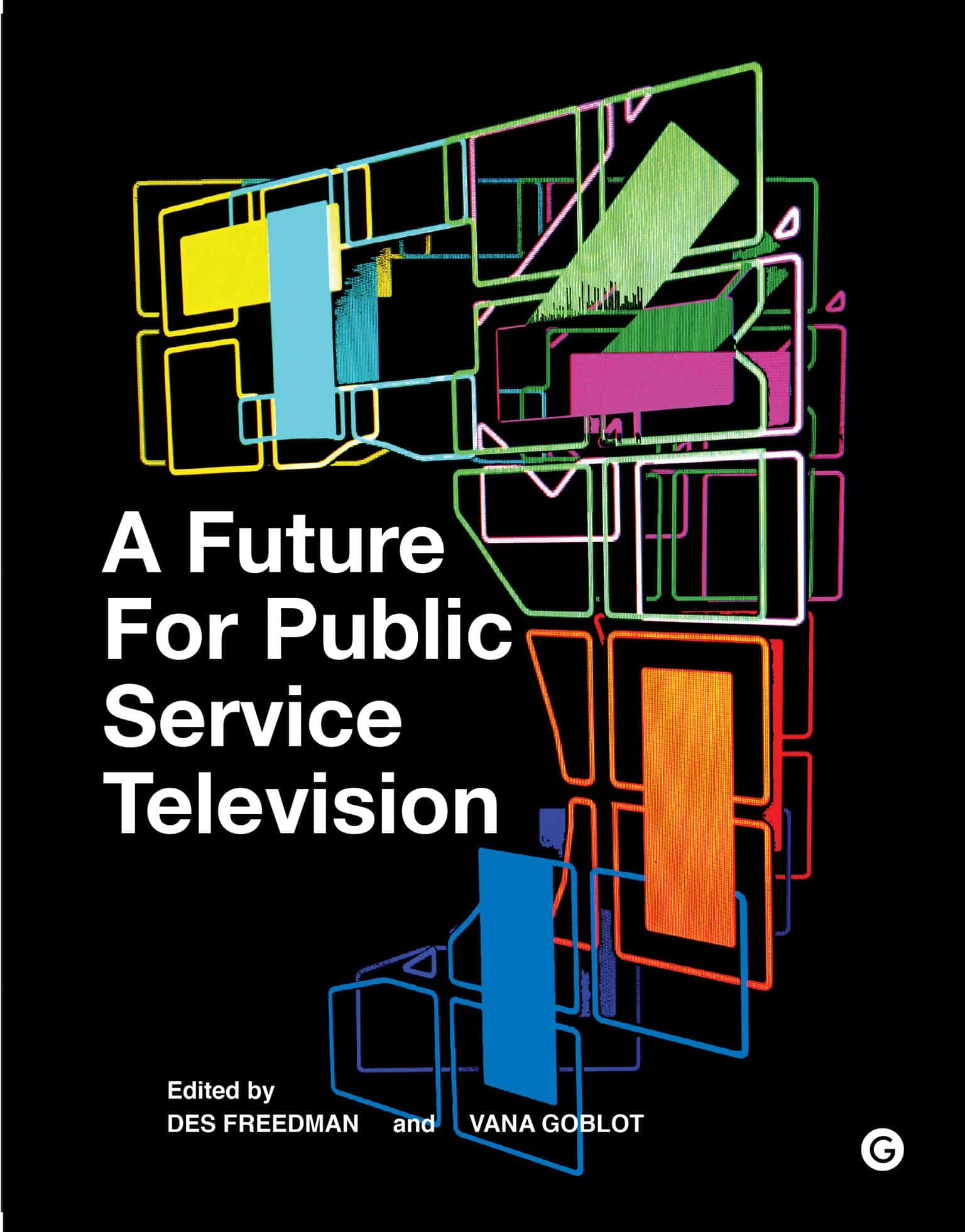 9781906897710 A Future for Public Service Television