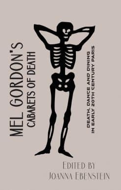 Cabarets of Death: Death, Dance and Dining in Early Twentieth-Century Paris