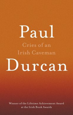 Cries of an Irish Caveman